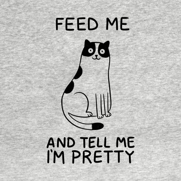 Cat feed me and tell me prety by Otrebor